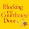Blocking the Courthouse Door